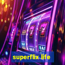 superflix life